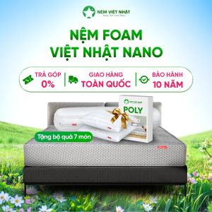 Nệm Foam Việt Nhật Nano – Êm Ái, Mềm Mại Thoáng Khí Tối Ưu