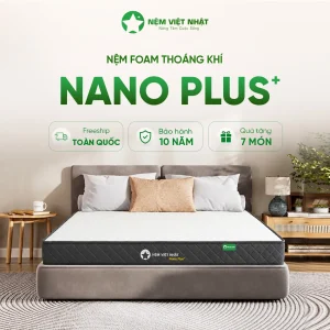 Nệm Foam Việt Nhật Nano Plus+ – Phiên bản cải tiến êm ái, sang trọng vượt bậc
